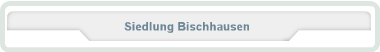Siedlung Bischhausen